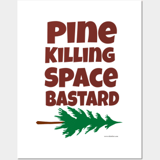 Pine Killing Space Bastard Posters and Art